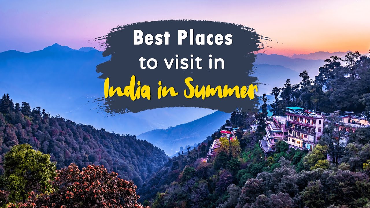 summer tourist places in india