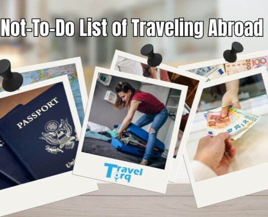 Not-To-Do List of Traveling Abroad