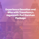 Experience Devotion and Bliss with Traveltorq’s Jagannath Puri Darshan Package