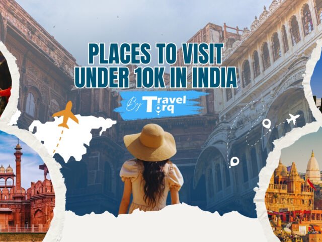 Places to Visit in India Under ₹10,000