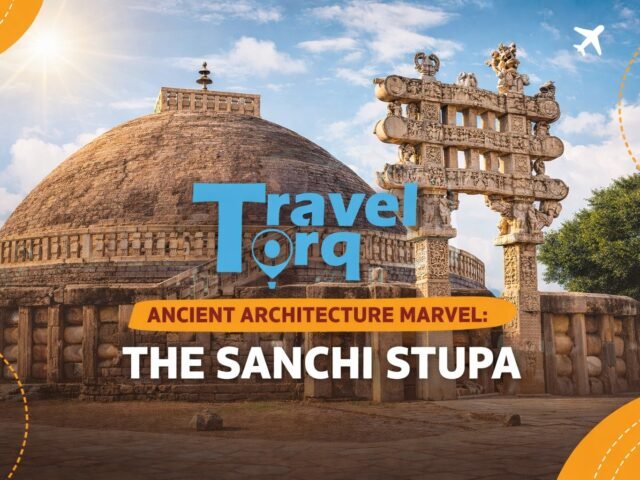 Sanchi Stupas: India’s Ancient Wonder