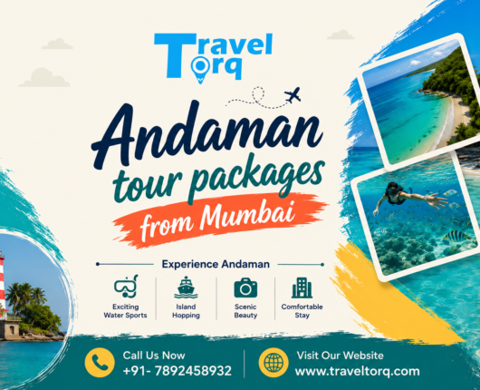 Andaman Tour Packages from Mumbai: Discover the Perfect Island Escape with Travel Torq